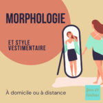 Prestation Morphologie et style vestimentaire